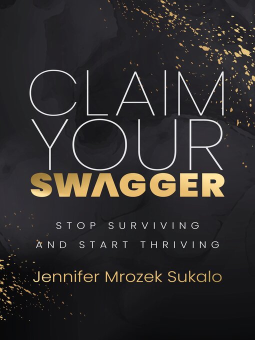 Title details for Claim Your SWAGGER by Jennifer Mrozek Sukalo - Available